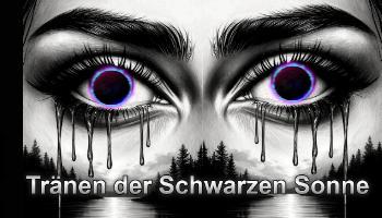 Tr&auml;nen der schwarzen Sonne 